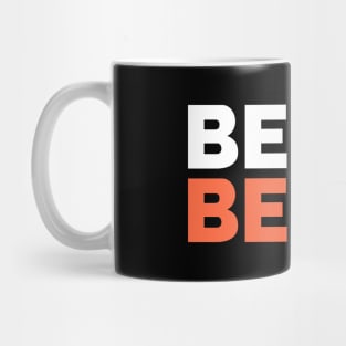 be cool don't be all uncool Mug